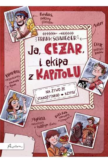 Ja, CEZAR, i ekipa z Kapitolu - Frank  Schwieger