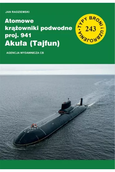 Atomowe kr��owniki podwodne proj. 941 Aku�a (Tajfun) - Jan  Radziemski