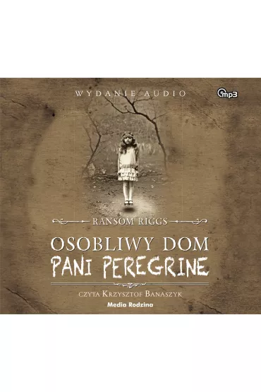 Audiobook Osobliwy dom Pani Peregrine. Pani Peregrine. Tom 1 CD - Ransom Riggs