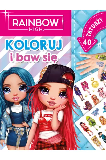 Rainbow High. Koloruj i baw si�. 40 tatua�y - Monika Kiersnowska