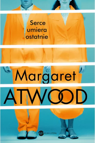 eBook Serce umiera ostatnie mobi epub - Margaret Atwood