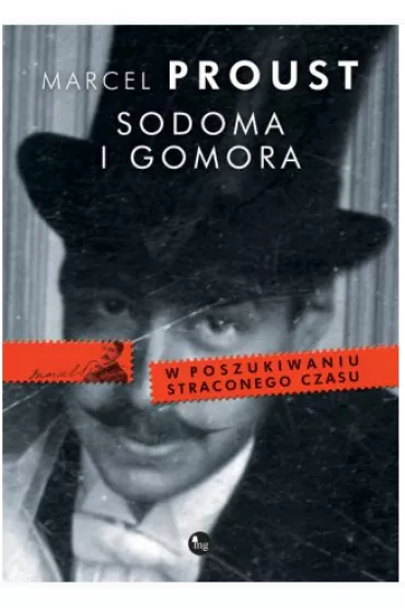 Sodoma i Gomora. W poszukiwaniu straconego czasu. Tom 4 - Marcel Proust