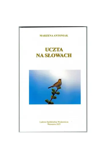 Uczta na s�owach - Marzena Antoniak