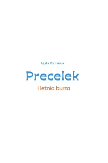 Precelek i letnia burza. Precelek z Kociej Szajki. Tom 2 - Agata Romaniuk