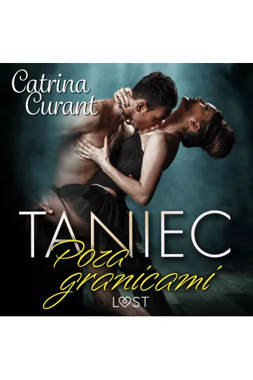 Audiobook Taniec: Poza granicami - opowiadanie erotyczne mp3 - Catrina Curant