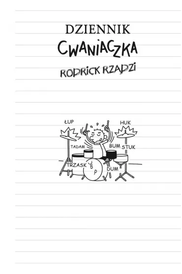 Rodrick rzdzi. Dziennik Cwaniaczka. Tom 2 - Jeff Kinney