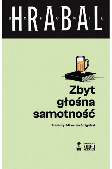 Zbyt g�o�na samotno�� - Bohumil Hrabal