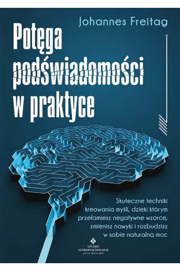 Pot�ga pod�wiadomo�ci w praktyce - Johannes Freitag