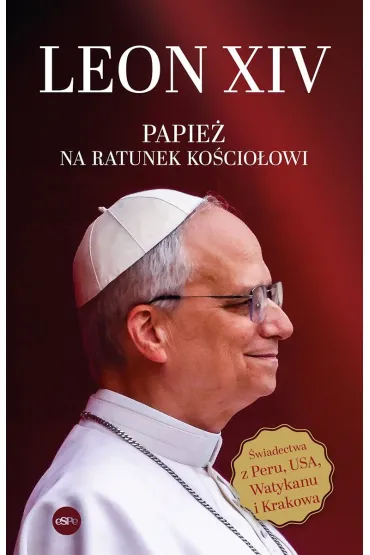 Leon XIV. Papie� na ratunek Ko�cio�owi - Jerzy Nowak, Pawe� Jamr�z, Brygida  Koeppen Fmm, Dominik  Dubiel Sj