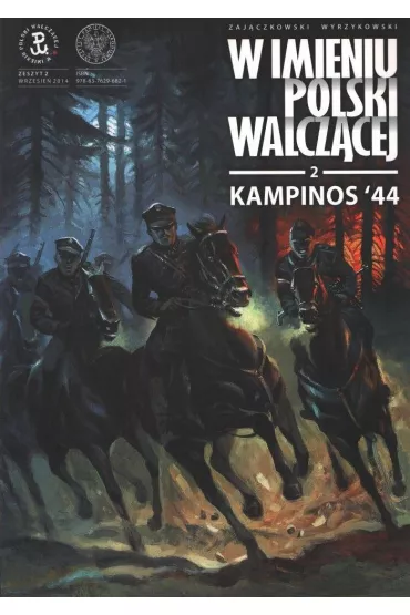 Kampinos '44. W imieniu Polski Walcz�cej. Tom 2 - Zaj�czkowski S�awomir Wyrzykowski Krzysztof