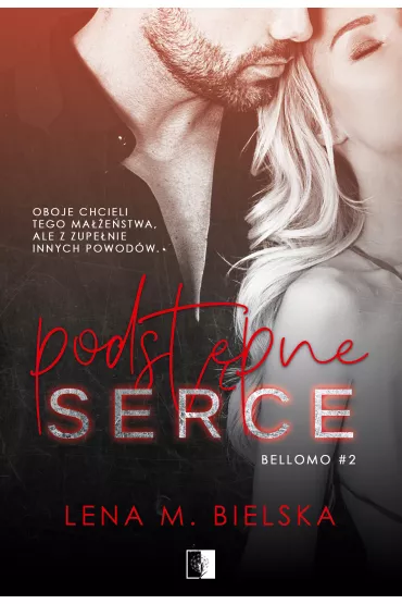 Podst�pne serce. Bellomo. Tom 2 - Lena M. Bielska