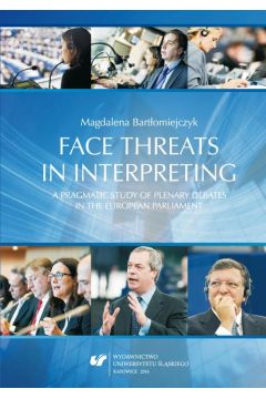 eBook Face threats in interpreting: A pragmatic study of plenary debates in the European Parliament pdf