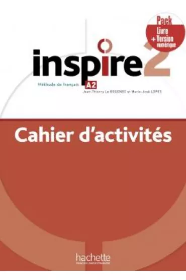 Inspire 2. �wiczenia + Audio online + kod (�wiczenia online) - Jean-Thierry Le Bougnec, Lucas Malcor, Marie-Jose Lopes, V�ronique Boisseaux