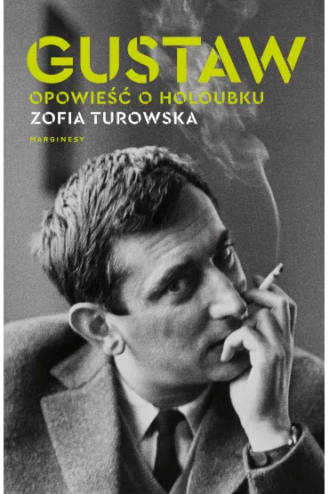 Gustaw. Opowie�� o Holoubku - Zofia Turowska