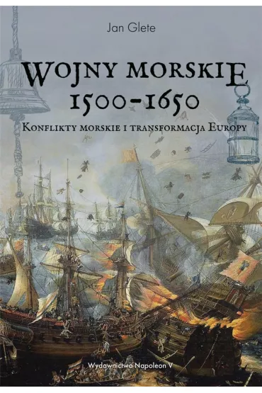 Wojny morskie 1500-1650 - Jan  Glete