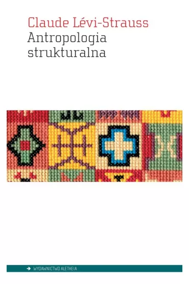 Antropologia strukturalna - Claude Levi-Strauss