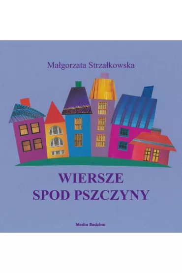 Wiersze spod Pszczyny - Ma�gorzata Strza�kowska