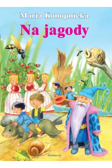 Na jagody - Maria Konopnicka