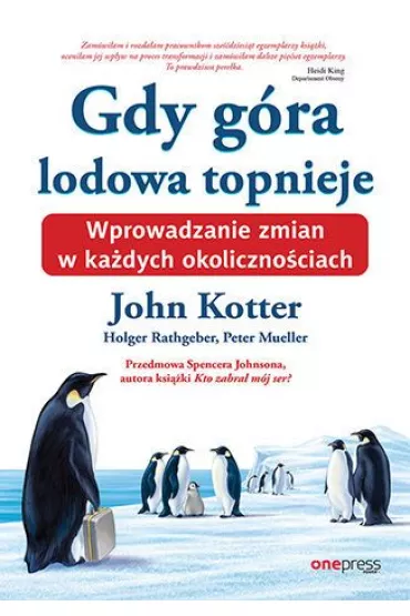 Gdy g�ra lodowa topnieje - John Kotter, Holger Rathgeber, Peter Mueller, Spenser Johnson