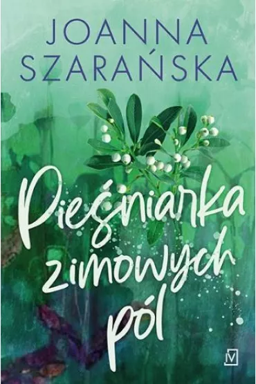 Pie�niarka zimowych p�l. Le�ne pejza�e. Tom 4 - Joanna Szara�ska