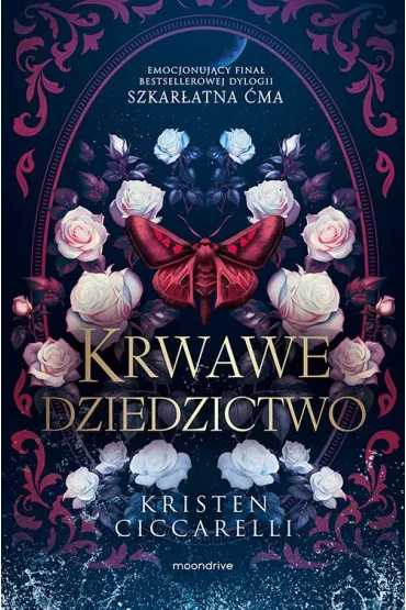 Krwawe dziedzictwo. Szkar�atna �ma. Tom 2 - Kristen Ciccarelli