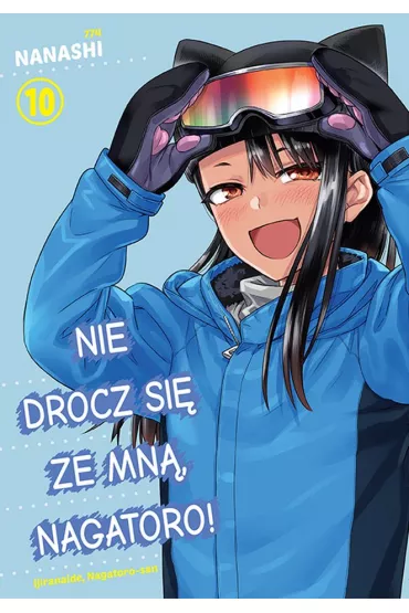 Nie drocz si� ze mn�, Nagatoro. Tom 10 - Nanashi