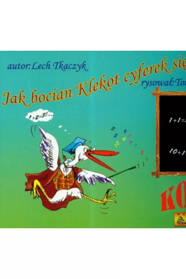 Jak bocian Klekot cyferek si� uczy� + CD - Lech Tkaczyk