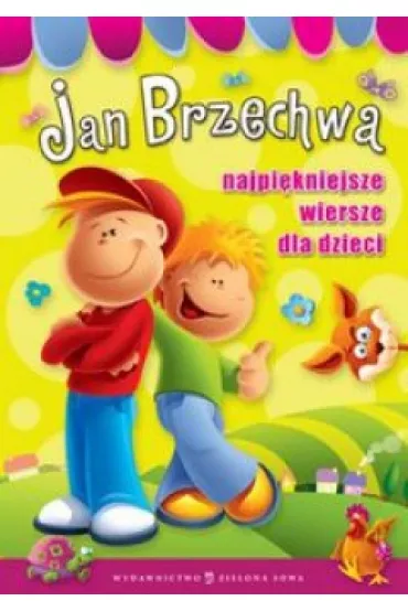 Najpi�kniejsze wiersze dla dzieci. Jan Brzechwa - Jan Brzechwa