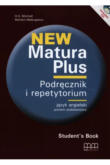 New Matura Plus. Podr�cznik i repetytorium. J�zyk angielski. Poziom podstawowy + p�yta CD - Malkogianni Marileni, H. Q. Mitchell
