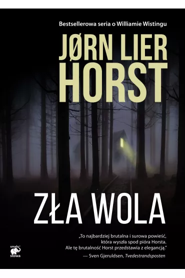 Z�a wola. Cykl William Wisting. Tom 14 - Jorn Lier Horst