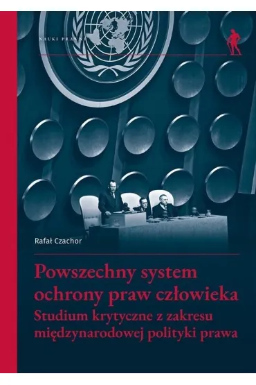 Powszechny system ochrony praw cz�owieka - Rafa� Czachor