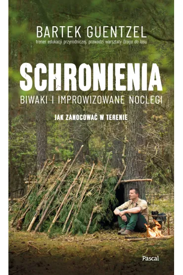 Schronienia Biwaki i improwizowane noclegi - Bartosz  Guentzel