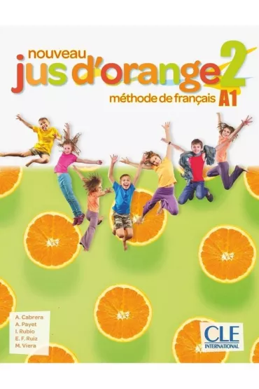 Jus d'orange 2 A1 podr�cznik + CD - Emilio Ruiz, Adrian Cabrera, Adrien Payet, Isabel Rubio, Manuel Viera