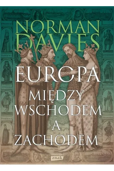 Europa. Mi�dzy Wschodem a Zachodem - Norman Davies