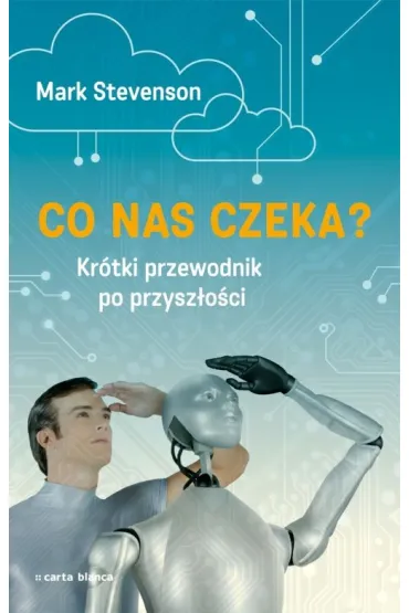Co nas czeka? Kr�tki przewodnik po przysz�o�ci - Mark Stevenson