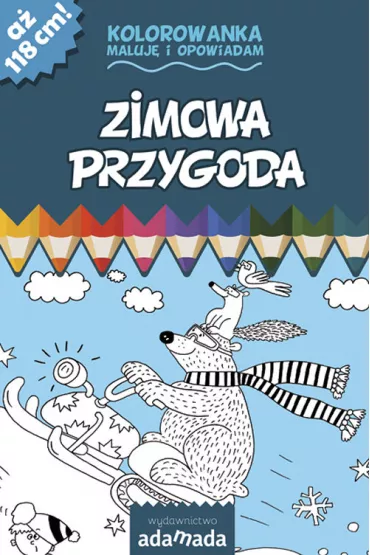 Maluj� i opowiadam. Zimowa przygoda * - Pawe� Mazur
