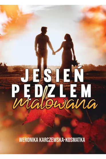 eBook Jesie� p�dzlem malowana pdf - Weronika  Karczewska-Kosmatka