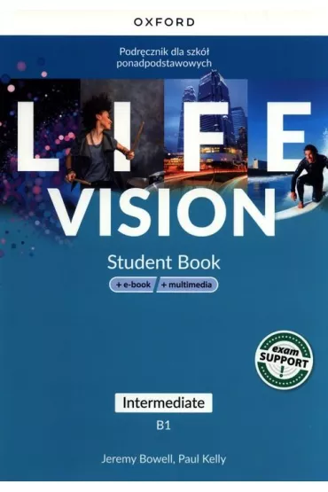 Life Vision. Intermediate B1. Podrcznik + wersja cyfrowa + multimedia - Jeremy  Bowell, Paul Kelly