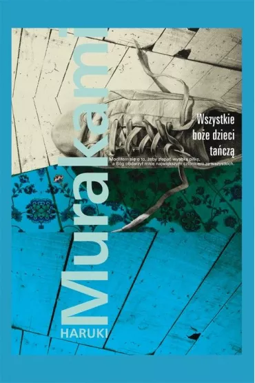 Wszystkie bo�e dzieci ta�cz� - Haruki Murakami