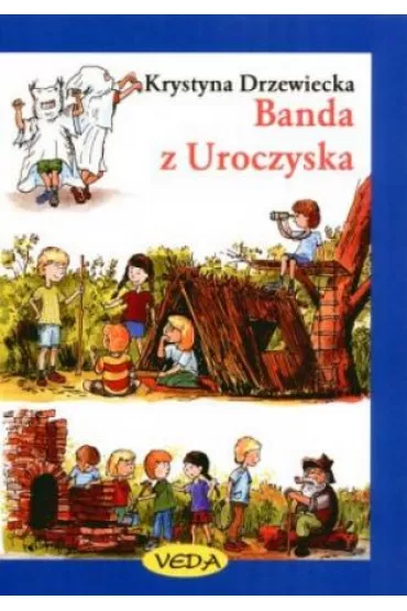 Banda z Uroczyska - Krystyna Drzewiecka - Krystyna Drzewiecka