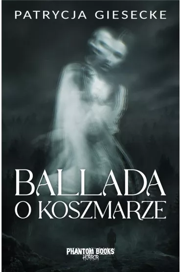 Ballada o koszmarze - Patrycja  Giesecke