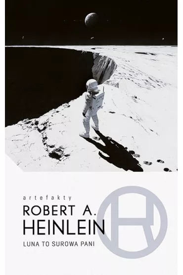 Luna to surowa pani - Robert A. Heinlein