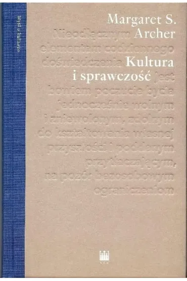 Kultura i sprawczo��. Miejsce kultury w teorii spo�ecznej - Margaret S. Archer