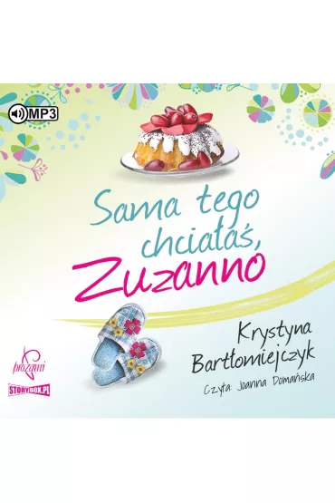 Audiobook Sama tego chcia�a� Zuzanno CD - Krystyna Bart�omiejczyk