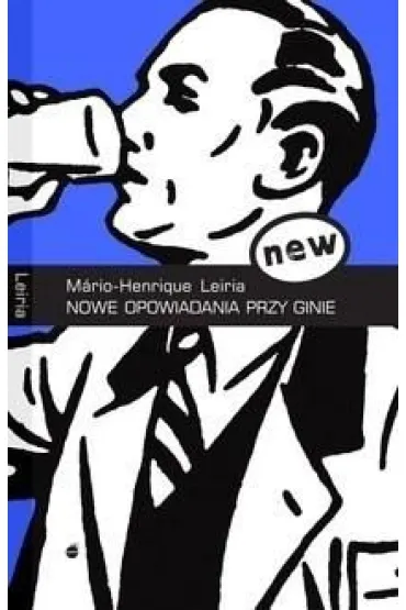 Nowe opowiadania przy ginie - Leiria Mario-Henrique