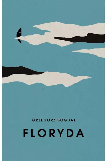 Floryda - Grzegorz Bogda�