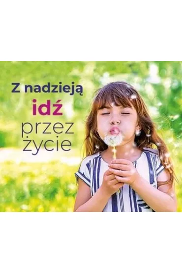 Z nadziej� id� przez �ycie. Pere�ka 313