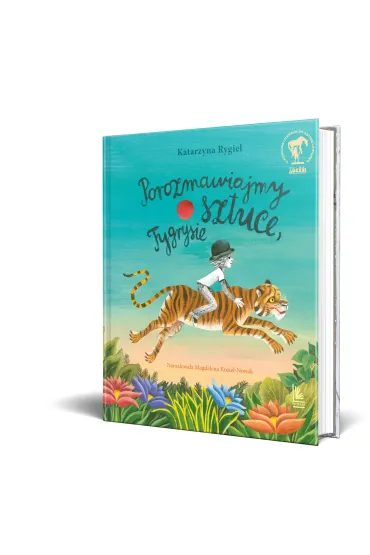 Porozmawiajmy o sztuce, tygrysie - Katarzyna Rygiel