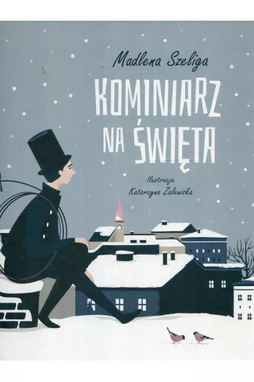 Kominiarz na �wi�ta - Madlena Szeliga