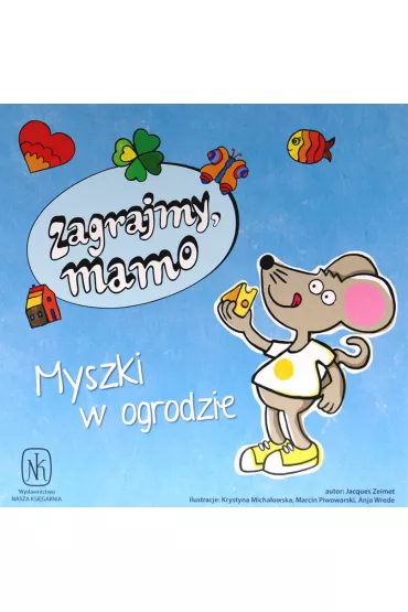 Zagrajmy, mamo. Myszki w ogrodzie. Gra planszowa - Jacques Zeimet